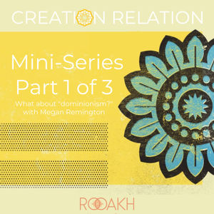 Creation Relation Series Part 1 of 3