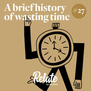 A Brief History of Wasting Time