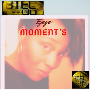 Ejaye - Moment's