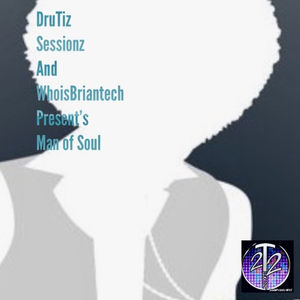DruTiz Sessionz, WhoisBriantech - Man of Soul Dub