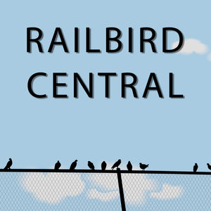 Railbird Central
