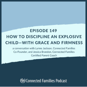 How to Discipline an Explosive Child—With Grace and Firmness