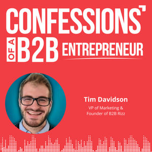 Tim Davidson Is Changing B2B (with Fruit & Signs)