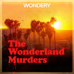 The Wonderland Murders has moved. You can binge all six episodes ad-free by subscribing to Wondery+ in Apple Podcasts or the Wondery app: https://wondery.com/links/wonderland-murders/

See Privacy Policy at https://art19.com/privacy and California Privacy Notice at https://art19.com/privacy#do-not-sell-my-info.