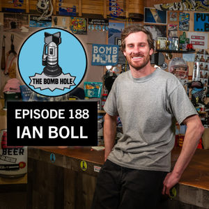 Ian Boll | The Bomb Hole Episode 188