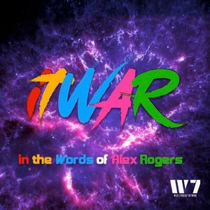 ITWAR - Episode 49: DEFINITELY SOMETHING TO THINK ABOUT - In the Words of Alex Rogers