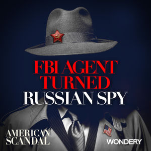 FBI Agent Turned Russian Spy | World of Secrets | 1