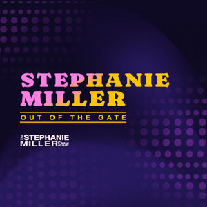 Stephanie Miller Out Of The Gate 5-1-24