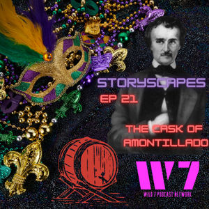 Episode 21 - The Cask of Amontillado by Edgar Allan Poe - STORYSCAPES