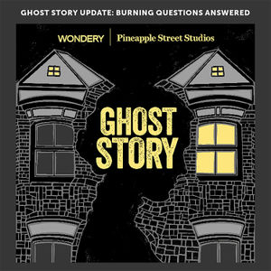 Ghost Story Update: Burning Questions Answered | 8