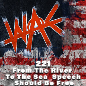 222 - From The River To The Sea Speech Should Be Free