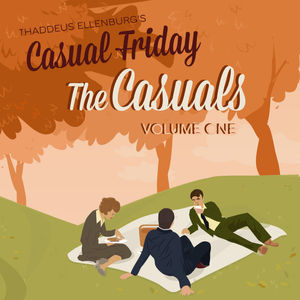 Available Now for Your Bookshelf! Thaddeus Ellenburg's Casual Friday: The Casuals (Volume 1)