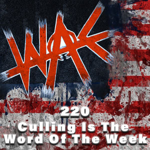 220 - Culling Is The Word Of The Week