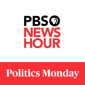PBS NewsHour - Politics Monday