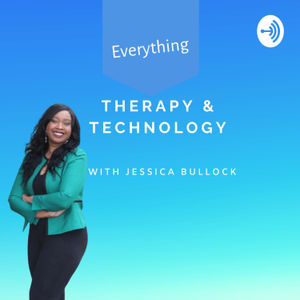Therapy and Tech With Jessica Bullock