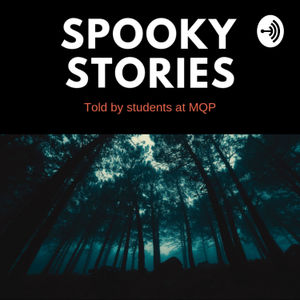 MQP Spooky Stories
