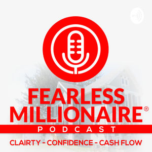 Fearless Millionaire Podcast