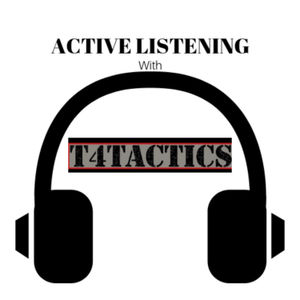 ACTIVE LISTENING by T4Tactics
