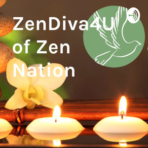Meditations by: ZenDiva4U of Zen Nation