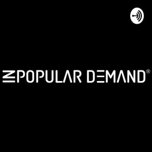
--- 

Send in a voice message: https://podcasters.spotify.com/pod/show/inpopulardemand/message