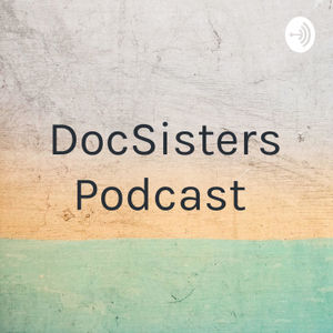 DocSisters Podcast
