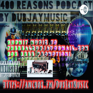 Like the title, this episode will focus on my misic. Get ready im playing the best tracks from my catalog for yall!        400 Reasons!

--- 

Support this podcast: <a href="https://podcasters.spotify.com/pod/show/DubJayMusic/support" rel="payment">https://podcasters.spotify.com/pod/show/DubJayMusic/support</a>