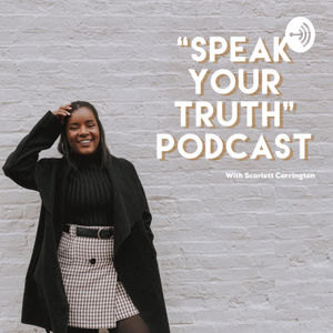 "Speak Your Truth" Podcast