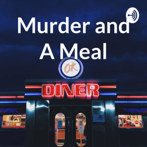 Murder and A Meal