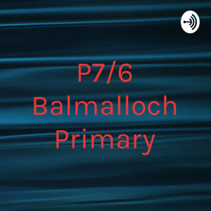 P7/6 Balmalloch Primary