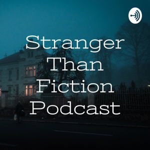 Stranger Than Fiction Podcast