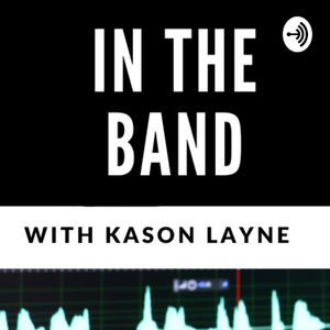 "In The Band" with Kason Layne