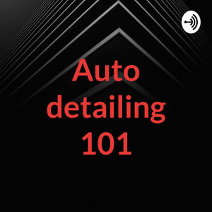 Auto detailing 101