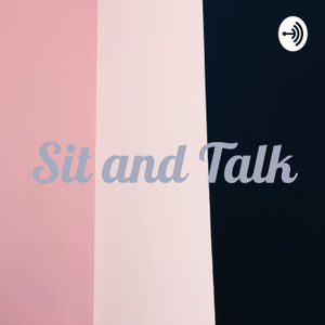 Sit and Talk (Trailer)