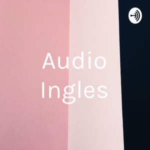 Audio Ingles