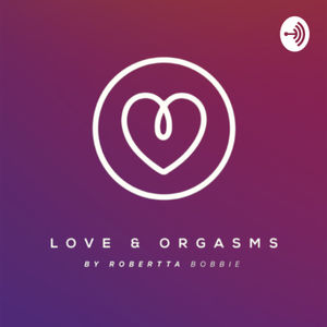 love and orgasms