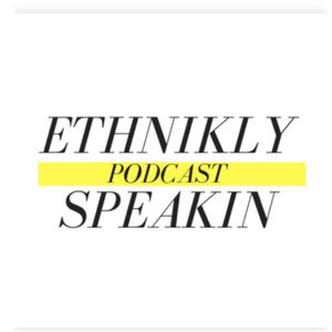 Ethnikly Speakin