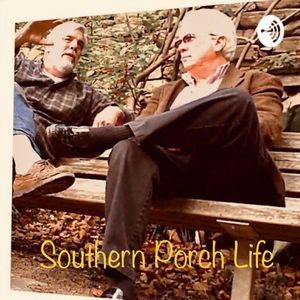 Southern Porch Life April 17, 2017