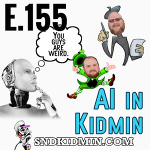 SND E.155 - “AI in Kidmin”