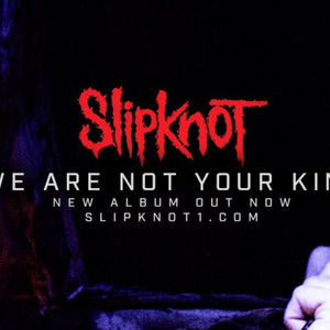 Episode 5 : Slipknot - We Are Not Your Kind