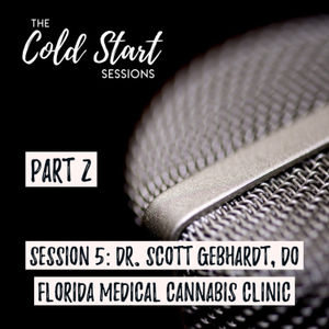 Episode 5 - Pt. 2 (Dr. Scott Gebhardt)