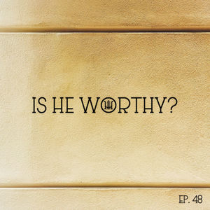 Ep. 48 - "Is He Worthy?" - Andrew Peterson - The Lion and Lamb, Worthy of Opening the Scroll