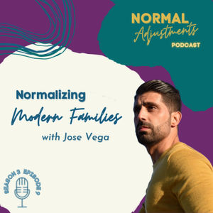 Normalizing Modern Families with José Vega