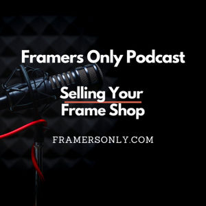 Selling Your Picture Framing Business