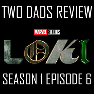 181: Loki - Season 1 Episode 6