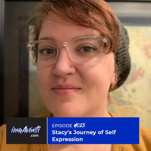 EP025: Stacy's Journey of Self-Expression