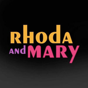 Rhoda and Mary - Ep 4: The Better Luck Next Time Club
