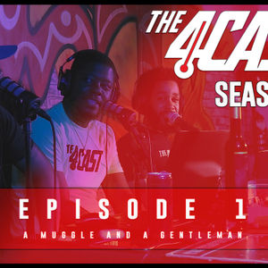 The 4Cast Podcast Season 4 Episode 1 | A Muggle and a Gentleman