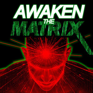Intro - Awaken The Matrix 01