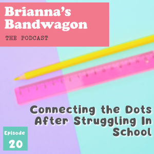 Connecting the Dots After Struggling In School