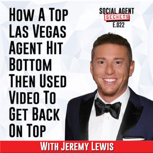 #SASP E.022 - Jeremy Lewis A Top Las Vegas Agent, Hits Bottom, and Uses Video To Get Back On Top